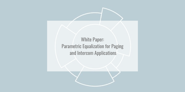 Parametric Equalization for Paging and Intercom Applications
